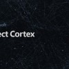 [图]微软：Project Cortex项目将于2020年夏季正式上线