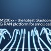 高通公司宣布推出FSM200xx系列第二代小规模蜂窝5G RAN平台