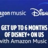 Amazon Music Unlimited新订阅用户将获得6个月的免费Disney+服务