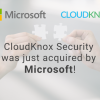 微软宣布收购网络安全初创企业CloudKnox