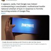 新文件表明Google曾有意联合腾讯夺取Epic的控制权