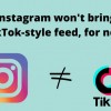 Instagram暂时停止了蜕变为TikTok翻版的进程