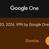 Google One VPN将于6月20日关闭 Pixel相关功能更新即将推出