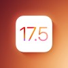 苹果关闭iOS 17.5验证通道 最新版iOS 17.5.1已上线