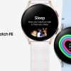三星发布Galaxy Watch FE 带来时尚设计和一系列健康功能