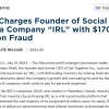 千万用户基本全是假的 软银投资的社交应用创始人被SEC送上法庭