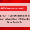 UEFI 2.11和PI 1.9规范正式发布 新增支持国产架构龙芯LoongArch