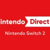 传任天堂将在Switch 2发售当周或次周举办直面会